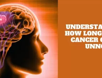 Understanding How Long Brain Cancer Can Go Unnoticed