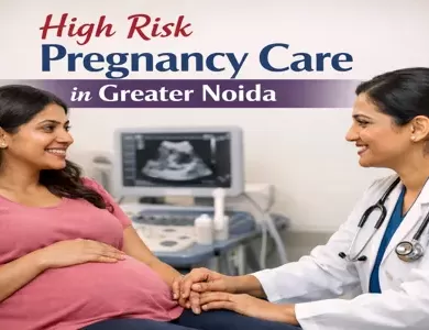 High Risk Pregnancy Care in Greater Noida